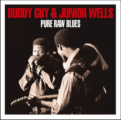 Buddy Guy & Junior Wells – CD PURE RAW BLUES