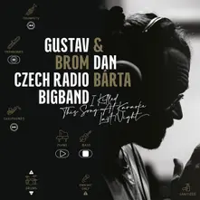 & Gustav Brom Czech Radio Bigband - I Killed This Song At Karaoke Last Night thumbnail
