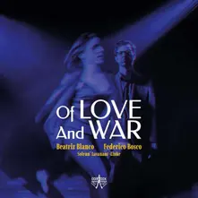 Beatriz Blanco and Federico Bosco, CD OF LOVE AND WAR
