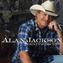 Alan Jackson, CD THIRTY MILES WEST