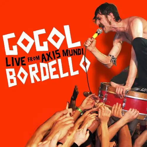 Gogol Bordello – LIVE FROM AXIS MUNDI (CD)