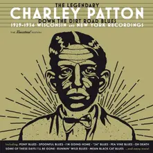 CD PATTON, CHARLIE - DOWN THE DIRT ROAD BLUES - 1929-1934