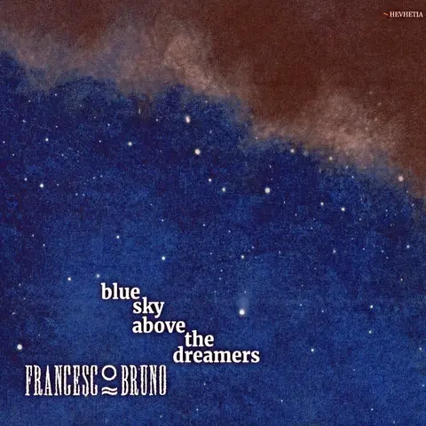 Blue Sky Above The Dreamers