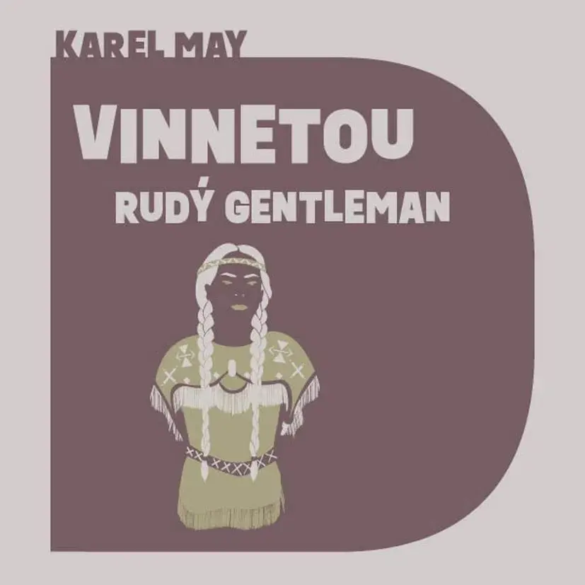 Vinnetou / Rudý Gentleman