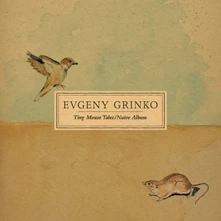 Evgeny Grinko, Vinyl TINY MOUSE TALES / NAIVE ALBUM