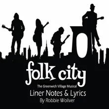 FOLK CITY - THE GREENWICH VILLAGE MUSICAL thumbnail