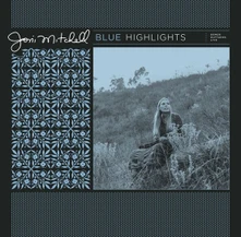 Vinyl Blue 50: Demos, Outtakes And Live Tracks From Joni Mitchell Archives, Vol. 2