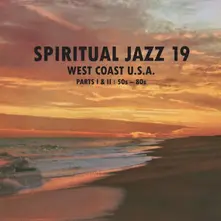 SPIRITUAL JAZZ 19 - WEST COAST USA PARTS 1 & 2: 50S - 80S thumbnail