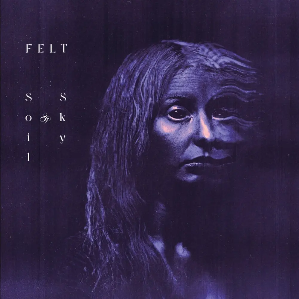 Felt – SOIL & SKY (Vinyl)