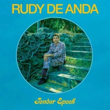 Rudy De Anda, CD TENDER EPOCH