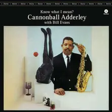 Cannonball Adderley – KNOW WHAT I MEAN (Vinyl)