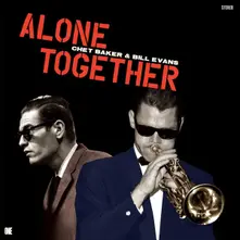 Chet Baker, Vinyl Chet Baker & Bill Evans - Alone Together (Music On Vinyl Label)