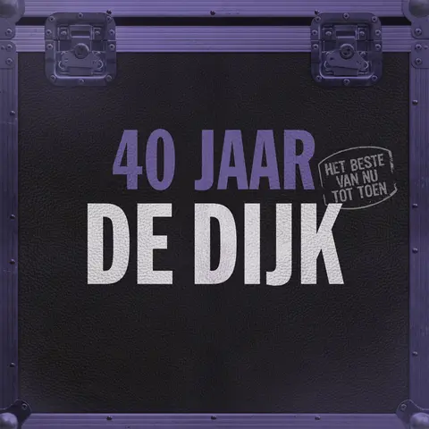 De Dijk – Vinyl 40 JAAR (HET BESTE VAN NU TOT TOEN)