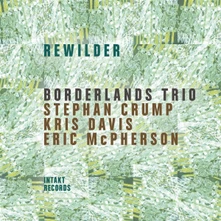 Borderlands Trio, CD REWILDER