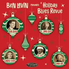 BEN LEVIN PRESENTS: A HOLIDAY BLUES REVUE thumbnail