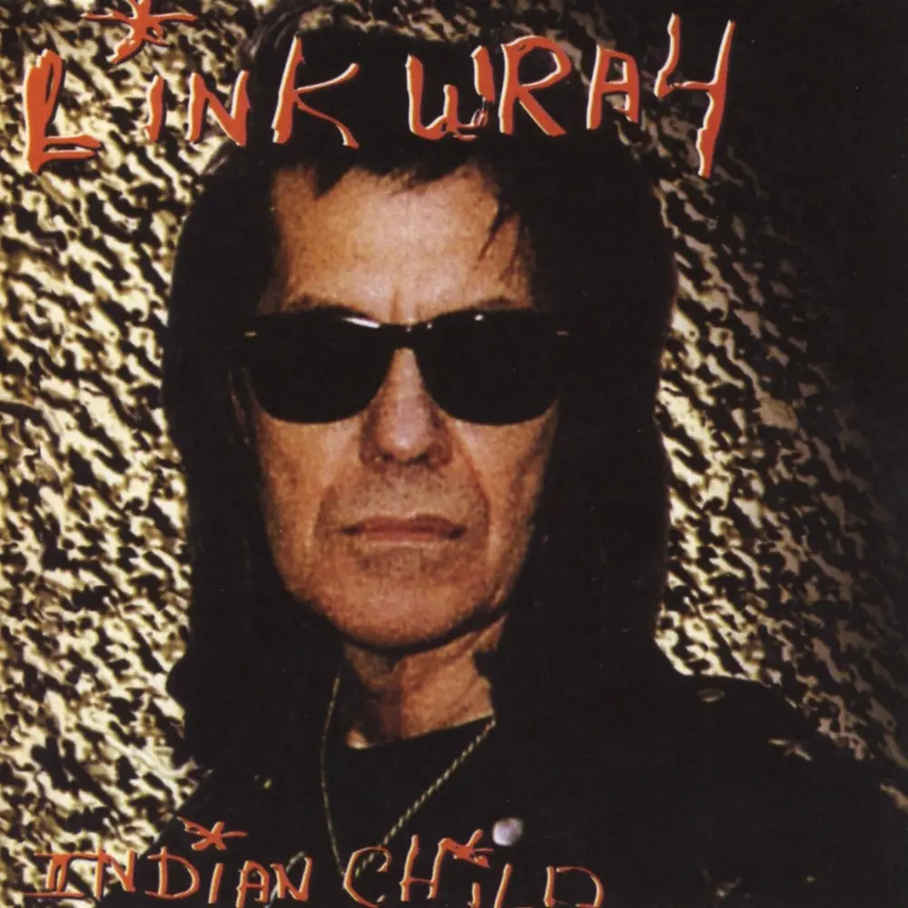 WRAY, LINK - INDIAN CHILD