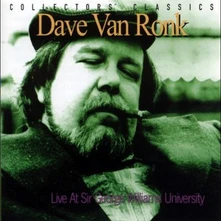 Dave Van Ronk, Vinyl RSD - LIVE AT SIR GEORGE WILLIAMS UNIVERSITY