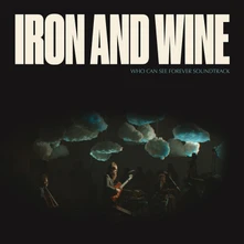 Iron & Wine, CD IRON & WINE - WHO CAN SEE FOREVER
