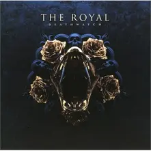 The Royal – Royal - Deathwatch (CD)