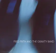 CD FRED FRITH & GRAVI...