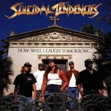 Suicidal Tendencies, CD HOW WILL I LAUGH .