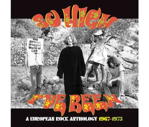 SO HIGH I'VE BEEN: A EUROPEAN ROCK ANTHOLOGY 1967-1973