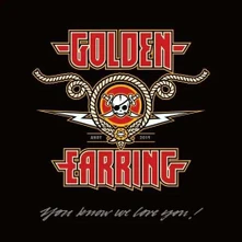 Golden Earring, CD YOU KNOW WE LOVE YOU!