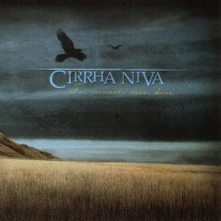 Cirrha Niva, CD For Moments Never Done