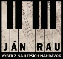 Ján Rau – RAU JAN  VYBER Z NAJLEPSICH NAHRAVOK (CD)
