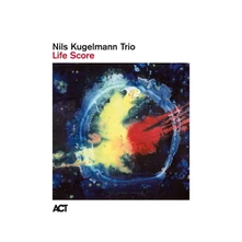 Nils Kugelmann Trio, CD LIFE SCORE
