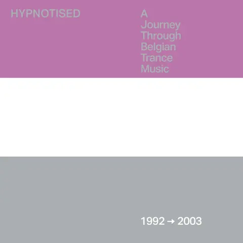 Various Artists – CD HYPNOTISED: A JOURNEY THROUGH BELGIAN TRANCE MUSIC (1992 - 2003)