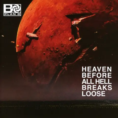 Plan B – CD Heaven Before All Hell Breaks Loose