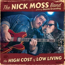 Nick Moss Band, CD BAND- - HIGH COST OF LOW LIVING