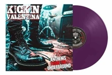 Kickin Valentina, Vinyl ANTHEMS FROM THE UNDERGROUND