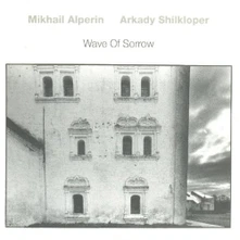 Mikhail Alperin & Arkady Shilkloper, Vinyl WAVE OF SORROW