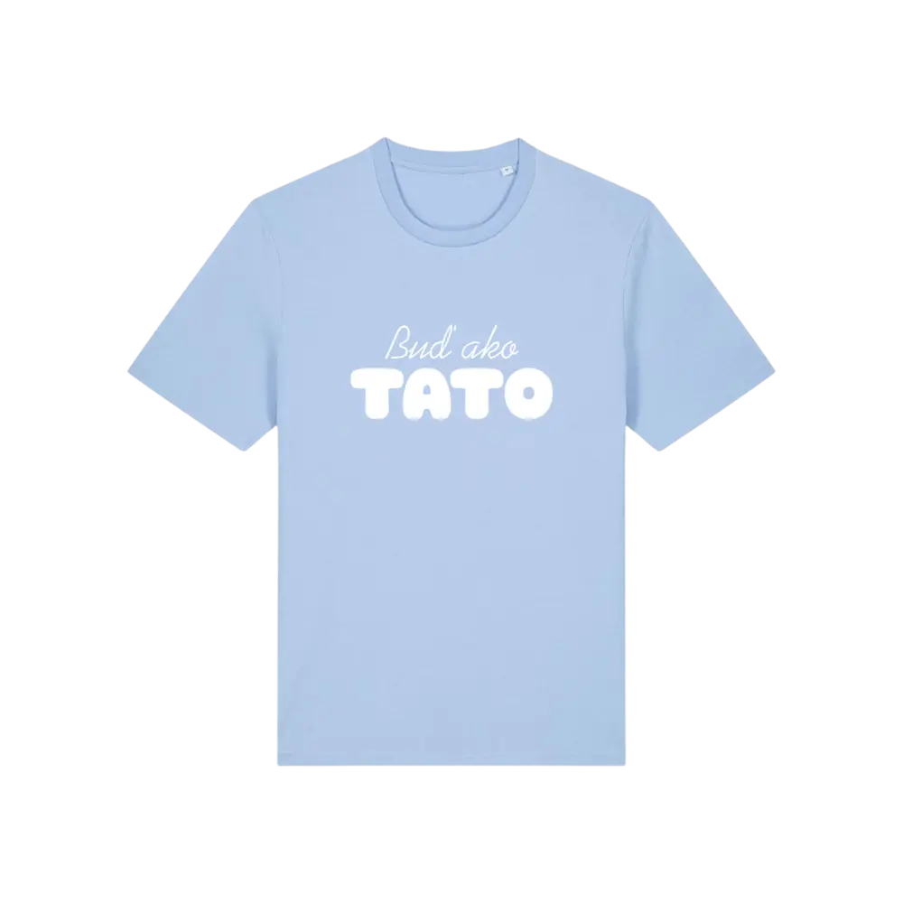 Tričká – Buď ako tato (Tričko)