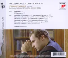 Glenn Gould Plays Brahms: 4 Ballades Op. 10; 2 Rhapsodies Op. 79; 10 Intermezzi thumbnail