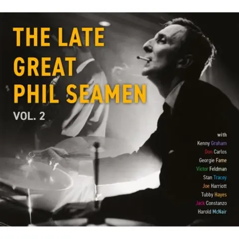 THE LATE GREAT PHIL SEAMEN VOL. 2