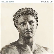 Fucked Up, CD Glass Boys