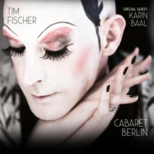 Tim Fischer, CD CABARET BERLIN