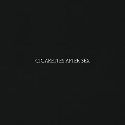 CIGARETTES AFTER SEX