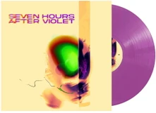 Seven Hours After Violet, Vinyl SEVEN HOURS AFTER VIOLET
