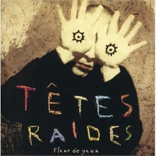 Têtes Raides, CD FLEUR DE YEUX
