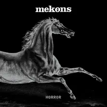 The Mekons, Vinyl HORROR