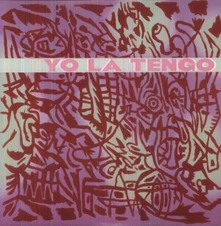 Yo La Tengo, Vinyl I AM NOT AFRAID OF YOU AND I WILL BEAT YOUR ASS