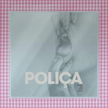 Poliça, CD WHEN WE STAY ALIVE