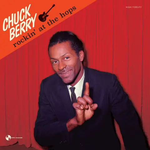 CHUCK BERRY - ROCKIN' AT THE HOPS