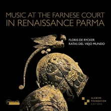 Ratas del viejo Mundo, CD MUSIC AT THE FARNESE COURT IN RENAISSANCE PARMA