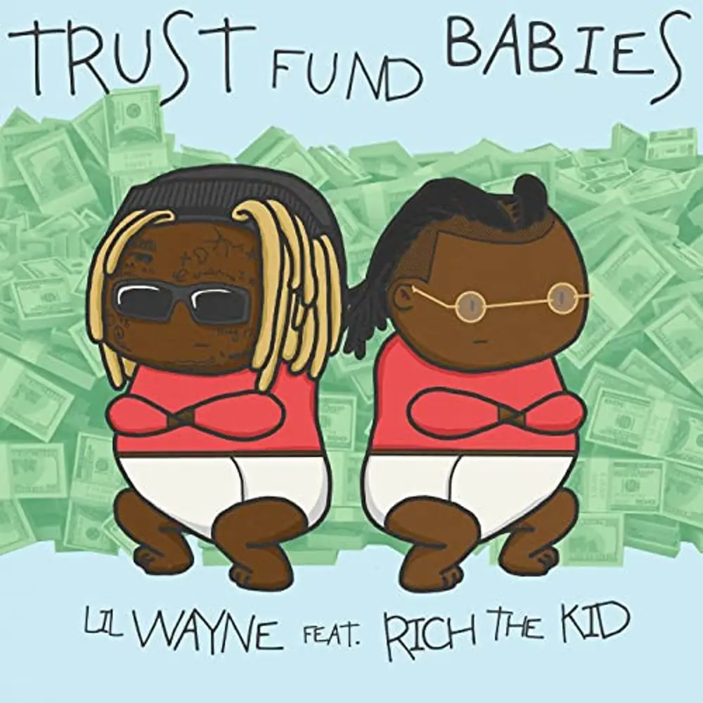 feat. Rich The Kid - Trust Fund Babies