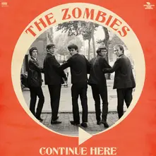 The Zombies – CONTINUE HERE (MONO REMASTERED) (INDIE EX) (Vinyl)